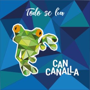 Can-Canalla_Todo-se-lia_Portada